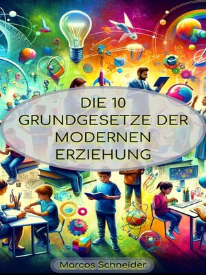 cover image of Die 10 Grundgesetze der modernen Erziehung